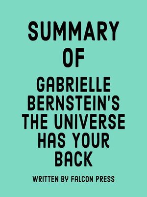 cover image of Summary of Gabrielle Bernstein's the Universe Has Your Back